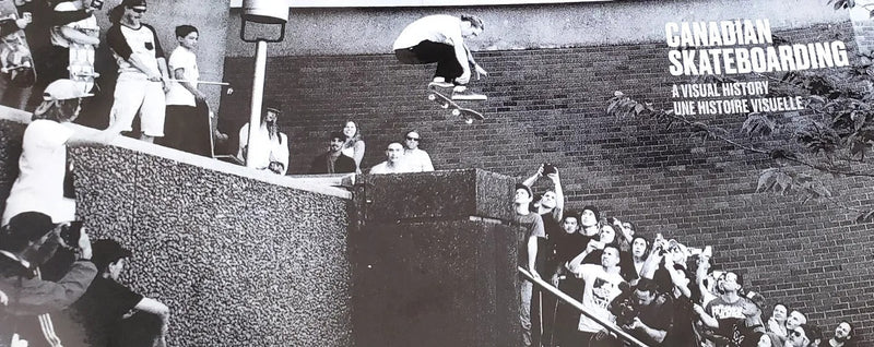 Canadian Skateboarding – A visual history
